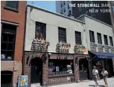  ??  ?? THE STONEWALL BAR,
NEW YORK