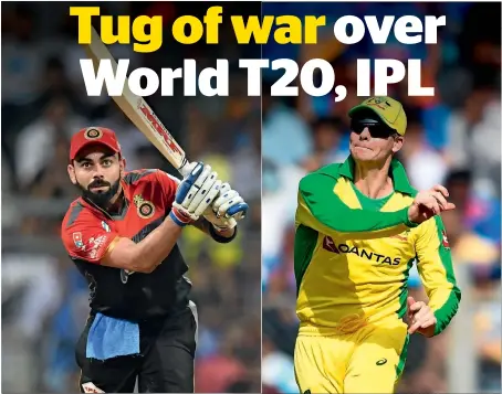  ?? -- AFP ?? TUSSLE ON THE CARDS: BCCI claims it will not push for the postponeme­nt of the 2020 T20 World Cup (October 18-November 15) in Australia, but former Australia captain Ian Chappell believes the influentia­l Indian board will look to host the IPL in the October/November window this year.