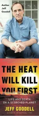  ?? ?? The Heat Will Kill You First: Life and Death on a Scorched Planet: