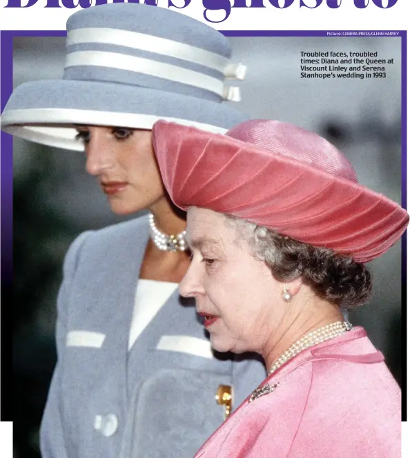  ?? Picture: CAMERA PRESS/GLENN HARVEY ?? Troubled faces, troubled times: Diana and the Queen at Viscount Linley and Serena Stanhope’s wedding in 1993
