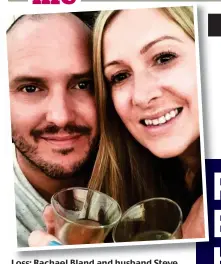  ??  ?? Loss: Rachael Bland and husband Steve