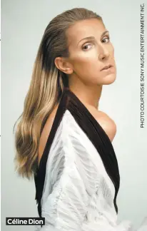  ??  ?? Céline Dion