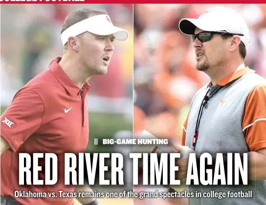  ?? | AP PHOTOS ?? Oklahoma coach Lincoln Riley ( left) and Texas coach Tom Herman are in their first seasons at the helm of their schools, but they know what the rivalry means.