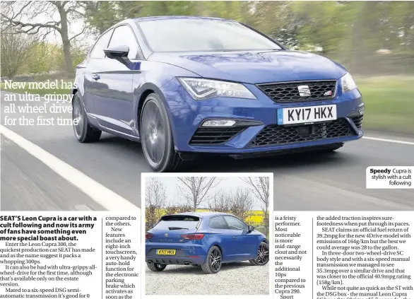  ??  ?? Speedy Cupra is stylish with a cult following