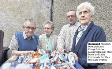  ??  ?? Bemused Allan Park House residents George Harrow, Margaret Brackall, Mike Howe and Sadie Cameron before their bins were emptied