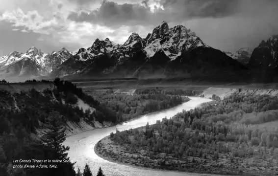  ??  ?? Les Grands Tétons et la rivière Snake, photo d’Ansel Adams, 1942.