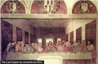  ?? ?? The Last Supper by Leonardo da Vinci.