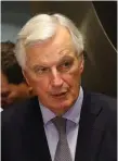  ??  ?? The EU’s chief Brexit negotiator Michel Barnier