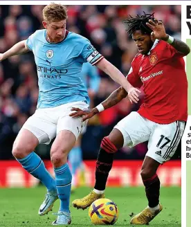  ?? GETTY IMAGES ?? Key man: Fred (right) battles with De Bruyne