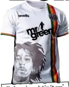 ??  ?? Bohemians ‘stir it up’ with Bob Marley strip Ditched: Mail report on kit