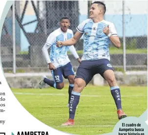  ?? Foto: API ?? El cuadro de Aampetra busca hacer historia en la Copa Ecuador y ascender a la Serie B.