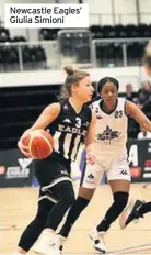  ??  ?? Newcastle Eagles’ Giulia Simioni