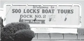  ??  ?? Soo Locks Boat Tours are popular with tourists.