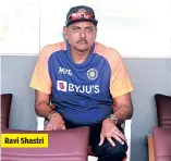  ??  ?? Ravi Shastri