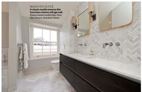  ??  ?? MAIN EN SUITE
A classic marble ensures this luxurious scheme will age well. Alsace honed marble tiles, from £89.60sq m, Mandarin Stone