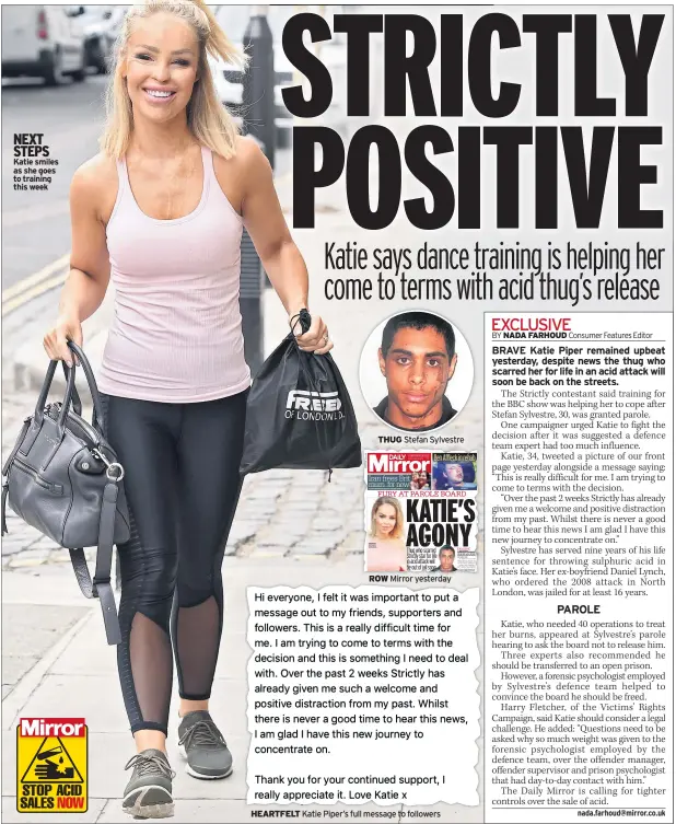  ??  ?? NEXT STEPS Katie smiles as she goes to training this week THUG Stefan Sylvestre ROW Mirror yesterday HEARTFELT Katie Piper’s full message to followers