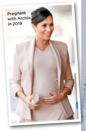  ??  ?? Pregnant with Archie in 2019