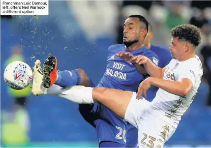  ??  ?? Frenchman Loic Damour, left, offers Neil Warnock a different option