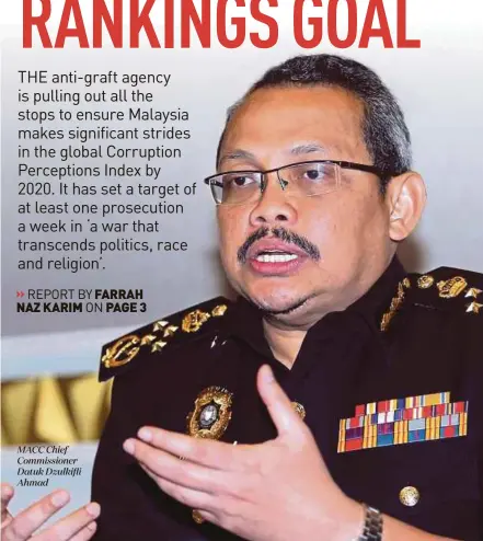  ??  ?? MACC Chief Commission­er Datuk Dzulkifli Ahmad