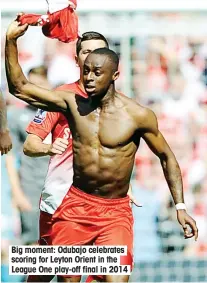  ??  ?? Big moment: Odubajo celebrates scoring for Leyton Orient in the League One play-off final in 2014