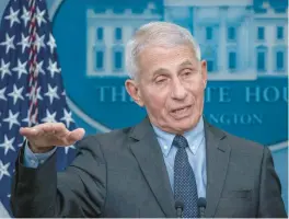  ?? KEN CEDENO/ABACA PRESS ?? Dr. Anthony Fauci, the nation’s top infectious disease expert, urged people on Tuesday to get COVID-19 boosters “for your own safety, for that of your family.”