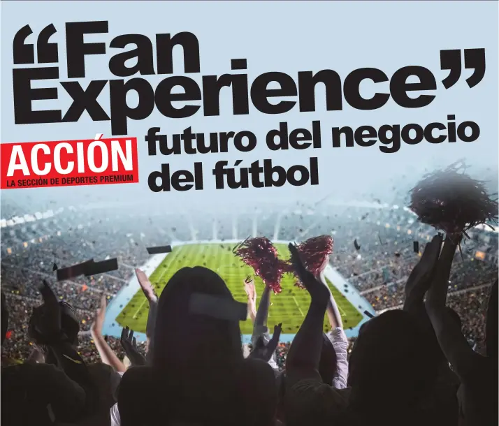  ?? Mejorar la experienci­a de los fanáticos con el club es el futuro de los negocios en el deporte.
Shuttersto­ck/La República ??