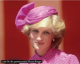  ?? ?? Lady Di: the quintessen­tial Sloane Ranger