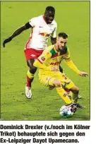  ??  ?? Dominick Drexler (v./noch im Kölner Trikot) behauptete sich gegen den Ex-Leipziger Dayot Upamecano.