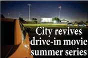  ?? PHOTO COURTESY CITY OF YUMA ?? DESERT SUN STADIUM will be the venue for a summer outdoor movie series the city of Yuma wants to host for the public.