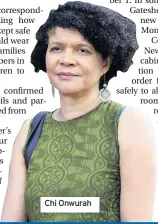  ??  ?? Chi Onwurah