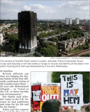  ?? KIRSTY WIGGLESWOR­TH — THE ASSOCIATED PRESS ?? The remains of Grenfell Tower stand in London, Saturday. Police Commander Stuart Cundy said Saturday it will take weeks or longer to recover and identify all the dead in the public housing block that was devastated by a fire early Wednesday.