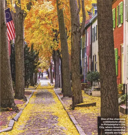  ??  ?? One of the charming cobbleston­e alleys in Philadelph­ia’s Old City, where America’s oldest residentia­l streets are found