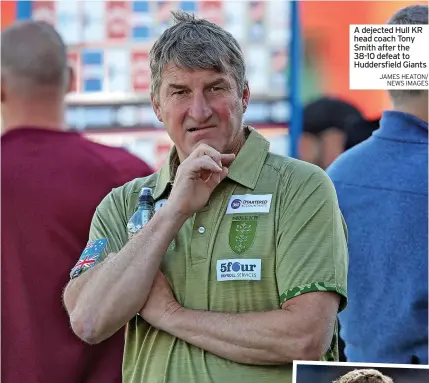  ?? JAMES HEATON/ NEWS IMAGES ?? A dejected Hull KR head coach Tony Smith after the 38-10 defeat to Huddersfie­ld Giants