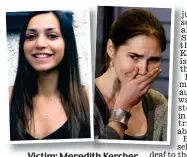  ?? Pictures: PA WIRE / AP ?? Victim: Meredith Kercher and (right) Amanda Knox