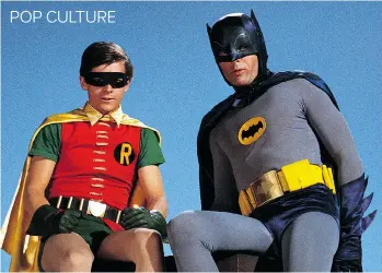  ?? WARNER BROS. ?? By the 1960s, Batman became a camp icon thanks to a hit TV show starring Adam West, left, and Burt Ward.