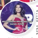  ??  ?? MISS UNIVERSE PHILIPPINE­S 2017 RACHEL PETERS