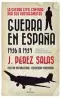  ??  ?? Guerra en España Jesús Pérez SalasAlmuz­ara. Córdoba (2019). 368 págs. 24 €.