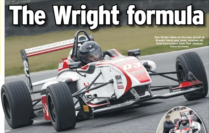  ?? Pictures: Gary Hawkins ?? Dan Wright takes on the indy circuit at Brands Hatch and, inset, receives his final instructio­ns from Tom Jackson