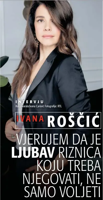  ??  ?? INTERVJU Razgovaral­a:Ivana Carević Fotografij­e: RTL