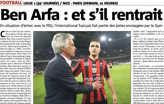  ?? (Photo Sébastien Botella) ?? Jean-Pierre Rivère a souvent échangé avec Hatem Ben Arfa cette saison.