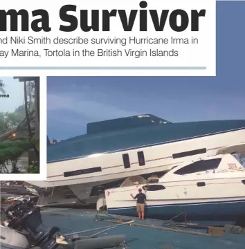  ??  ?? Devastatio­n caused by Hurricane Irma These charter catamarans were lifted up and thrown around like toys