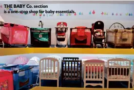  ??  ?? THE BABY Co. section is a one-stop shop for baby essentials.