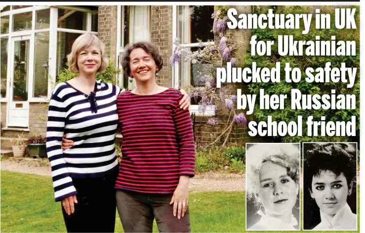  ?? ?? Friends reunited: Ukrainian Inna Horbenko, left, with Olya Robertson outside her family home in Norwich. Right, Inna and Olya in their school days