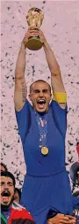  ?? GETTY ?? Il trionfo del 2006 Fabio Cannavaro alza la Coppa del Mondo