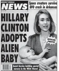  ??  ?? Hillary Clinton has always had a soft spot for society’s abandoned and outcast, including alien babies.