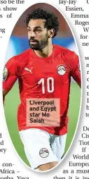  ?? ?? Liverpool and Egypt star Mo Salah