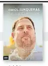  ??  ?? Oriol Junqueras. Fins que siguem lliures