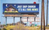  ?? MARLA BROSE/JOURNAL ?? This billboard from the American Atheists organizati­on recently went up along Interstate 25 south of Montgomery.