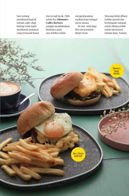  ??  ?? Mac n Cheese Rp99.000 Ottoman’s Burger 89.000