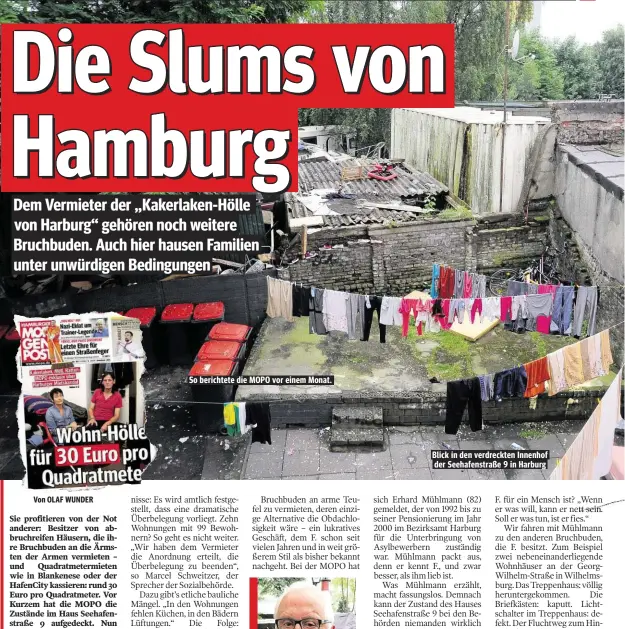 ??  ?? So berichtete die MOPO vor einem Monat. Blick in den verdreckte­n Innenhof der Seehafenst­raße 9 in Harburg